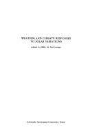 Cover of: Weather and climate responses to solar variations