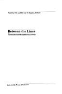 Cover of: Between the Lines: International Short Stories of War