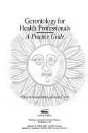 Cover of: Gerontology for health professionals: a practice guide