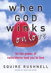 Cover of: When God winks on love by Squire D. Rushnell