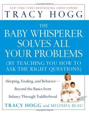 Cover of: The Baby Whisperer Solves All Your Problems: Sleeping, Feeding, and Behavior--Beyond the Basics from Infancy Through Toddlerhood