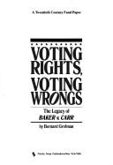 Cover of: Voting Rights, Voting Wrongs: The Legacy of Baker V. Carr (Twentieth Century Fund Paper)