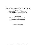Cover of: Archaeology at Cerros, Belize, Central America: The Settlement System in a Late Preclassic Maya Community/Archaeology Map Included