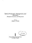 Cover of: Salmon Production, Management, and Allocation by William J. McNeil, William J. McNeil