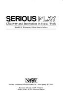 Cover of: Serious Play | Harold H. Weissman