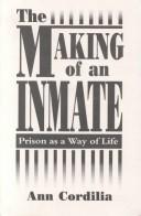 Cover of: The making of an inmate by Ann Cordilia