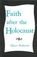 Cover of: Faith after the Holocaust. by Eliezer Berkovits