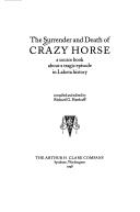 Cover of: The Surrender and Death of Crazy Horse by Richard G. Hardorff