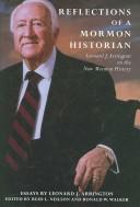 Cover of: Reflections of a Mormon Historian: Leonard J. Arrington on the New Mormon History