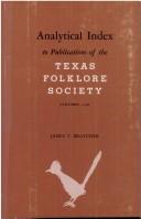 Cover of: Analytical index to Publications of the Texas Folklore Society, volumes 1-36