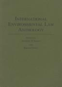 Cover of: International environmental law anthology