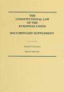Cover of: The Constitutional Law of the European Union by James D. Dinnage, John F. Murphy