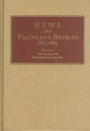 Cover of: News of the Plains and Rockies, 1803-1865 by Henry Raup Wagner