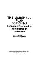 Cover of: The Marshall Plan for China: Economic Cooperation Administration 1948-1949