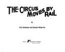 Cover of The circus moves by rail