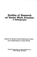 Cover of: Studies of research on social work practice: a bibliography