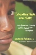 Cover of: Educating minds and hearts: social emotional learning and the passage into adolescence