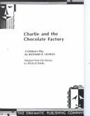 Cover of: Roald Dahl's Charlie and the chocolate factory by Richard R. George