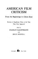 Cover of: American film criticism, from the beginnings to Citizen Kane by Stanley Kauffmann