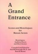 Cover of: A grand entrance: scenes and monologues for mature actors