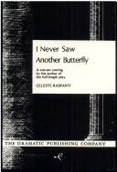 Cover of: I Never Saw Another Butterfly (One Act) by Celeste Raspanti