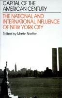 Cover of: Capital of the American century: the national and international influence of New York City