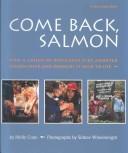 Cover of: Come back, salmon: how a group of dedicated kids adopted Pigeon Creek and brought it back to life
