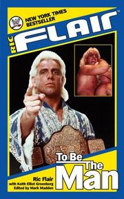 Cover of: Ric Flair: to be the man
