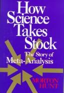 Cover of: How Science Takes Stock: The Story of Meta-Analysis
