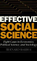 Cover of: Effective social science: eight cases in economics, political science, and sociology