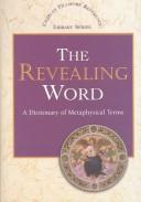 Cover of: Revealing Word: A Dictionary of Metaphysical Terms (Charles Fillmore Reference Library)