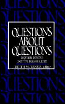 Cover of: Questions About Questions: Inquiries into the Cognitive Bases of Surveys