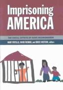 Cover of: Imprisoning America: The Social Effects of Mass Incarceration