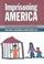 Cover of: Imprisoning America