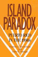 Cover of: Island Paradox: Puerto Rico in the 1990s (1990 Census Research Series)