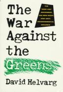 Cover of: The War Against the Greens by David Helvarg