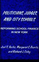 Cover of: Politicians, judges, and city schools: reforming school finance in New York