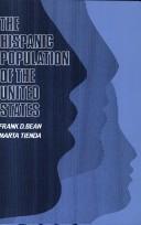 Cover of: The Hispanic Population of the United States (Population of the United States in the 1980's) by Frank D. Bean, Marta Tienda