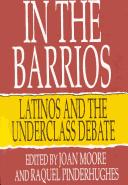 Cover of: In the barrios: Latinos and the underclass debate
