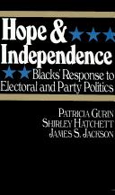 Cover of: Hope and independence: Blacks' response to electoral and party politics