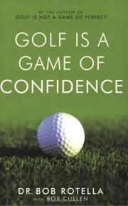 Cover of: Golf Is a Game of Confidence by Robert J. Rotella, Robert J. Rotella