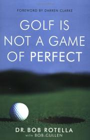 Cover of: Golf Is Not a Game of Perfect by Robert J. Rotella, Bob Cullen