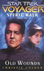 Cover of: Old Wounds: Spirit Walk, Book One by Christie Golden