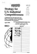 Cover of: Strategy for U.S. industrial competitiveness: a statement