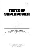 Cover of: Tests of Superpower: Timely Reports to Keep Journalists, Scholars and the Public Abreast of Developing Issues, Events and Trends (Editorial Research)