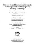 First and Second International Symposia on Superplasticity and Superplastic Forming Technology : Proceedings of symposia organized by ASM International, Materials Park, Ohio, USA, 5-8 November 2001, Indiana Convention Center, Indianapolis, Indiana, USA and 7-9 October 2002, Greater Columbus Convention Center, Columbus, Ohio, USA by International Symposium on Superplasticity and Superplastic Forming Technology (1st and 2nd 2001, 2002 Indianapolis, Ind., Columbus, Ohio)