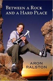 Cover of: Between a Rock and a Hard Place by Aron Ralston