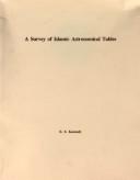 Cover of: A survey of Islamic astronomical tables by E. S Kennedy