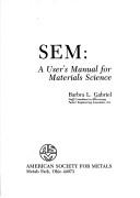 Cover of: SEM: a user's manual for materials science