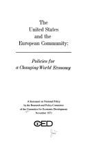 Cover of: The United States and the European Community: policies for a changing world economy.